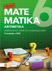 Hravá matematika 6 - Učebnice 1. díl (aritmetika) - Blanka Matasová - 6. třída Hravá matematika 6 - Učebnice 1. díl (aritmetika)