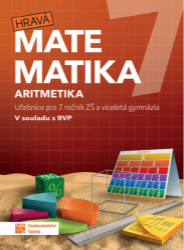 Hravá matematika 7 - učebnice 1. díl (aritmetika) Hravá matematika 7 - učebnice 1. díl (aritmetika)