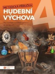 Hravá hudební výchova 4 - metodická příručka Hravá hudební výchova 4 - metodická příručka