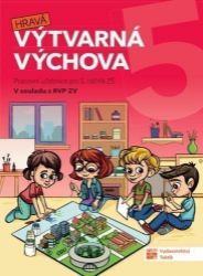 Výtvarná výchova - pracovní učebnice pro 5. ročník ZŠ - Lenka Šalšová,Milena Kusá - Hudební a výtvarná výchova pro 1. stupeň ZŠ Hravá Výtvarná výchova pro 5. ročník ZŠ Pracovní učebnice