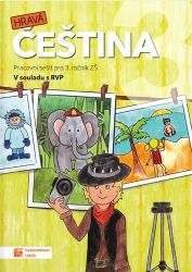 Hravá čeština 3 - pracovní sešit - Jana Olžbutová - Český jazyk pro 2. třídu Hravá čeština 3 - pracovní sešit