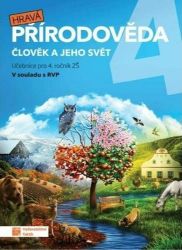 Hravá přírodověda 4 - učebnice - Daniela Buriánková,Andrea Tláskalová,Irena Šlahůnková,Adriena Binková,Lenka Sakařová,Pavel Klech,Jana Sochorová,Jovanka Rybová,Aneta Malovcová - Prvouka a přírodověda pro 4. třídu Hravá přírodověda 4 - učebnice
