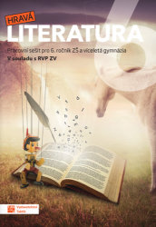 Hravá literatura 6 - pracovní sešit - Jana Pelešková,Renata Krejčíková,Andrea Pavlíčková,Tereza Friedl,Pavlína Pyszková,Zdeňka Havlíčková - 6. třída Hravá literatura 6 - pracovní sešit