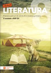 Hravá literatura 8 - pracovní sešit - Kateřina Bartošíková,Michaela Jindráčková,Pavlína Pyszková,Jolana Řapková,Andrea Pavlíčková,Petra Kyptová,Jitka Aberlová,Veronika Králová - 8. třída Hravá literatura 8 - pracovní sešit