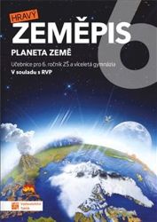 Hravý zeměpis 6 - učebnice - Jan Šindýlek,Karel Znamenáček,Eliška Kubů,Kateřina Rončková,Iveta Martincová,Tereza Bočanová,Jana Géringová - 6. třída Hravý zeměpis 6 - učebnice