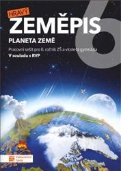 Hravý zeměpis 6 - pracovní sešit - Kateřina Rončková,Iveta Martincová,Jana Géringová,Eva Kyšová - 6. třída Hravý zeměpis 6 - pracovní sešit