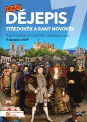 Hravý dějepis 7 - pracovní sešit - Petr Mácha - 7. třída Hravý dějepis 7 - pracovní sešit