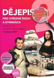 Dějepis pod lupou 2 pro SŠ a gymnázia - učebnice - Tomáš Mikeska,Ondřej Hýsek,Jan Zerbst,Jarmila Pechoušková,Michal Benda,Zbyněk Sturz,Renata Šuráňová,Eva Frnková - Dějepis Dějepis pod lupou 2 pro SŠ a gymnázia - učebnice