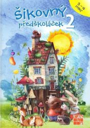 Šikovný předškoláček 2 - pracovní sešit Šikovný předškoláček 2 - pracovní sešit