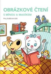 Obrázkové čtení s Mínou a Maxíkem pro předškolní děti - Populárně naučná literatura pro děti Obrázkové čtení s Mínou a Maxíkem pro předškolní děti