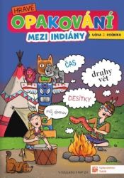Hravé opakování učiva 2. třídy - Mezi indiány Hravé opakování učiva 2. třídy - Mezi indiány