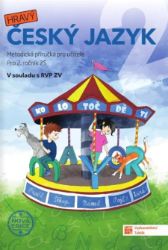 Český jazyk 2 - metodická příručka (nová edice) Český jazyk 2 - metodická příručka (nová edice)