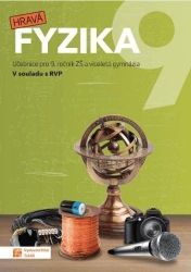 Hravá fyzika 9 - učebnice (nová řada) - Helena Benkovská,Jaroslava Brůnová,Pavla Enevová - 9. třída Hravá fyzika 9 - učebnice (nová řada)