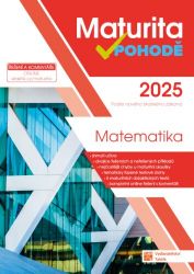 Maturita v pohodě - Matematika 2025 - Robert Weinlich,Jana Příhonská,Magdalena Krátká,Milan Pobořil,Blanka Matasová - Matematika Maturita v pohodě - Matematika 2025