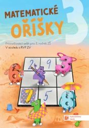 Matematické oříšky 3 - Blanka Matasová - Matematika pro 3. třídu Matematické oříšky 3