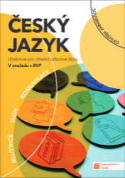 Český jazyk pro SOŠ - učebnice - Věra Tauchmanová,Radka Vojkovská,Olga Šramelová - Český jazyk a literatura Český jazyk pro SOŠ - učebnice