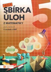 Hravá sbírka úloh z matematiky 5 Hravá sbírka úloh z matematiky 5