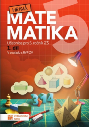 Hravá matematika 5 – učebnice 1. díl - Marie Beďačová,Magdaléna Faltinová,Marie Bártová,Miroslava Janečková,Jovanka Rybová - Matematika pro 5. třídu Hravá matematika 5 – učebnice 1. díl - 4. vydání