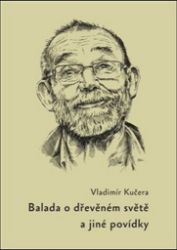 Balada o dřevěném světě Balada o dřevěném světě