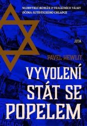 Vyvolení stát se popelem - Pavel Hewlit - Druhá světová válka Vyvolení stát se popelem