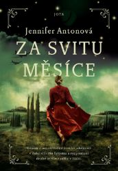 Za svitu měsíce - Jennifer Anton - Historické romány Za svitu měsíce