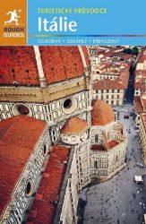 Itálie - turistický průvodce - Tim Jepson,Ros Belford,Marc Di Duca,Robert Andrews,Charles Hebbert,Agnes Crawford,Natasha Foges,Jonathan Buckley,Kiki Deere - Mapy Itálie Itálie - Turistický průvodce