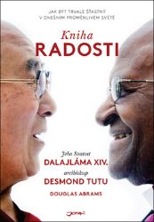 Kniha radosti - Jak být trvale šťastný v dnešním proměnlivém světě Kniha radosti - Jak být trvale šťastný v dnešním proměnlivém světě