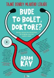 Bude to bolet, doktore? - Tajný deník mladého lékaře Bude to bolet, doktore? - Tajný deník mladého lékaře