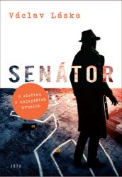 Senátor - Václav Láska - Dobrodružné romány Senátor
