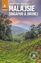 Malajsie, Singapur, Brunej - Turistický průvodce Malajsie, Singapur, Brunej - Turistický průvodce