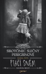 Sirotčinec slečny Peregrinové: Ptačí sněm - Ransom Riggs - Světová fantasy Sirotčinec slečny Peregrinové: Ptačí sněm