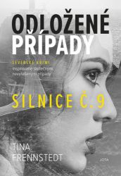 Odložené případy 2 - Silnice č. 9 Odložené případy 2 - Silnice č. 9