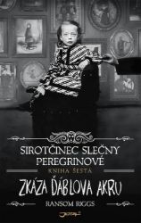 Sirotčinec slečny Peregrinové: Zkáza Ďáblova akru Sirotčinec slečny Peregrinové: Zkáza Ďáblova akru