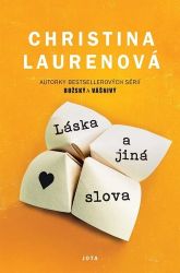 Láska a jiná slova - Christina Lauren - Romány pro ženy Láska a jiná slova