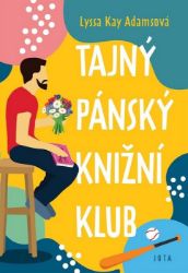 Tajný pánský knižní klub - Lyssa Kay Adamsová - Romány Tajný pánský knižní klub