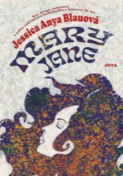 Mary Jane - Jessica Anya Blau - Romány Mary Jane