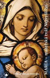 Maria - Mateřská tvář Nejvyššího Maria - Mateřská tvář Nejvyššího