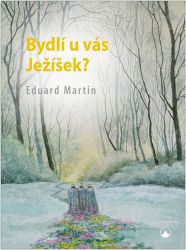 Bydlí u vás Ježíšek? - Eduard Martin - Esoterika a duchovno Bydlí u vás Ježíšek?