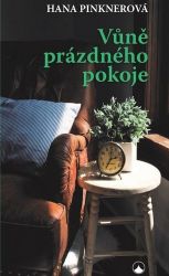Vůně prázdného pokoje - Hana Pinknerová - Hobby Vůně prázdného pokoje