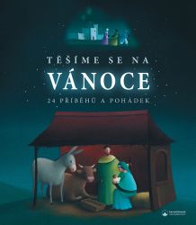 Těšíme se na Vánoce - 24 příběhů a pohádek - Samolepkové knihy pro děti Těšíme se na Vánoce