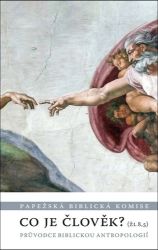 Co je člověk? - Průvodce biblickou antropologií Co je člověk? - Průvodce biblickou antropologií