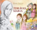 Zdrávas, Maria - Bruno Ferrero - Esoterika a duchovno Zdrávas, Maria