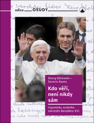 Kdo věří, není nikdy sám - Vzpomínky osobního sekretáře Benedikta XVI. Kdo věří, není nikdy sám - Vzpomínky osobního sekretáře Benedikta XVI.