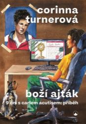 Boží ajťák - 9 dní s Carlem Acutisem: příběh - Corinna Turner - Esoterika a duchovno Boží ajťák - 9 dní s Carlem Acutisem: příběh