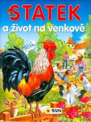 Statek a život na venkově - Francisco Arredondo - Populárně naučná literatura pro děti Statek a život na venkově