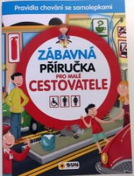 Zábavná příručka pro malé CESTOVATELE Zábavná příručka pro malé CESTOVATELE