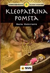 Kleopatřina pomsta - Klub stopařů - María Maneru - Dobrodružné knihy pro děti Kleopatřina pomsta - klub stopařů
