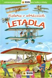 Letadla - Historie v obrázcích - Beistegui Consuelo Delgado - Dětské Letadla - Historie v obrázcích