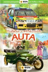 Auta - Historie v obrázcích - Marta F. Lain - Encyklopedie pro děti Auta - Historie v obrázcích