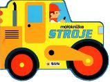Stroje - Moje první motoknížka Stroje - Moje první motoknížka
